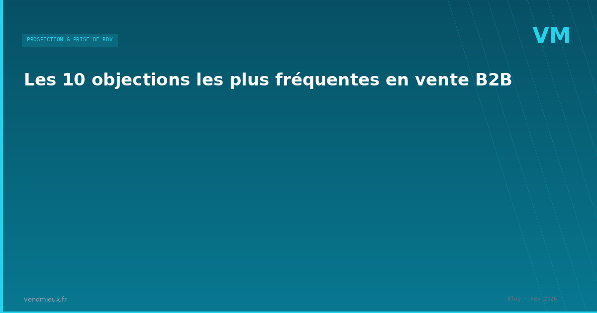 Les 10 objections les plus fréquentes en vente B2B